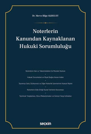 Noterlerin Kanundan Kaynaklanan
Hukuki Sorumluluğu