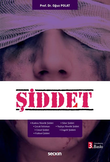 Şiddet  Kadına Yönelik Şiddet – Çocuk İstismarı – Pedofili – Cinsel Şiddet – Duygusal Şiddet Prof. Dr. Mehmet Oğuz Polat  - Kitap