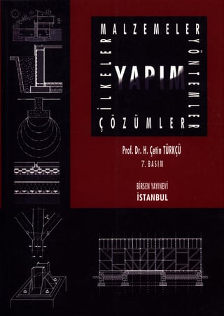 Yapım İlkeler – Malzemeler – Yöntemler – Çözümler