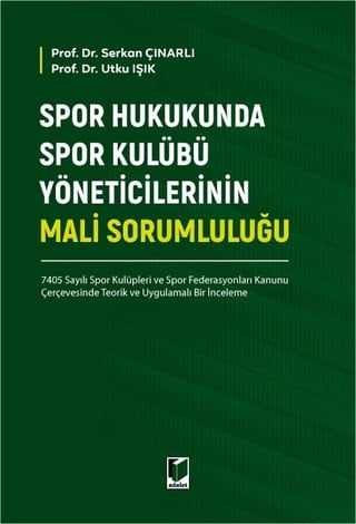 Spor Hukukunda Spor Kulübü Yöneticilerinin Mali Sorumluluğu