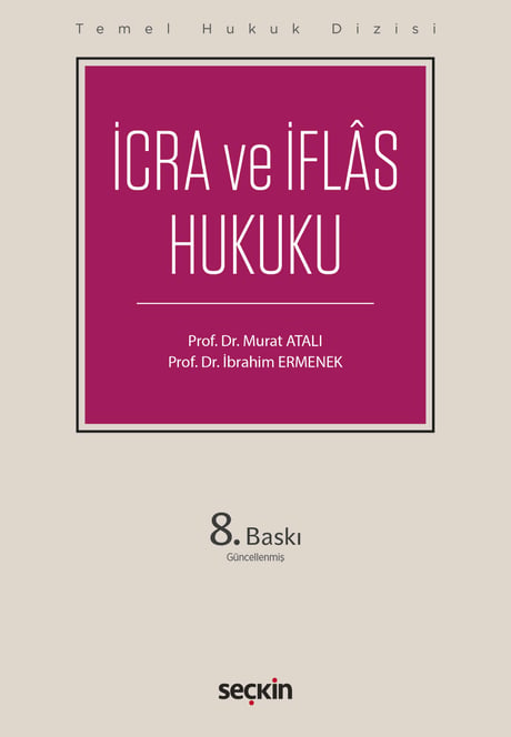 Temel Hukuk Dizisi İcra ve İflâs Hukuku (THD) Prof. Dr. Murat Atalı, Prof. Dr. İbrahim Ermenek  - Kitap