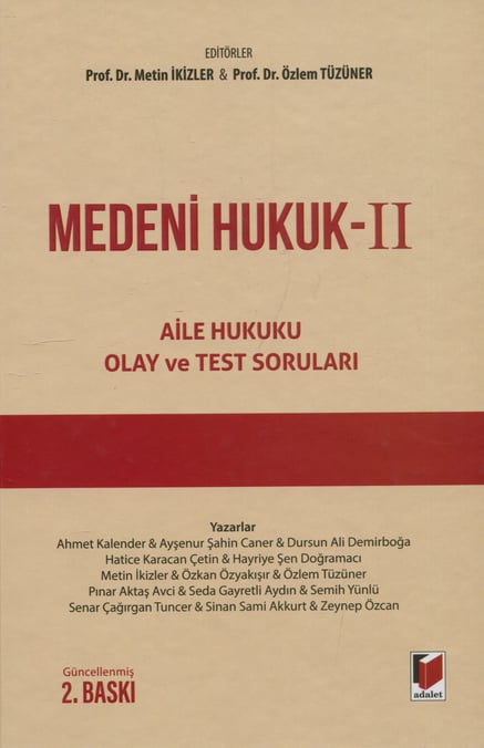 Medeni Hukuk – II (Aile Hukuku) Olay ve Test Soruları Olay ve Test Soruları Prof. Dr. Metin İkizler, Prof. Dr. Özlem Tüzüner  - Kitap
