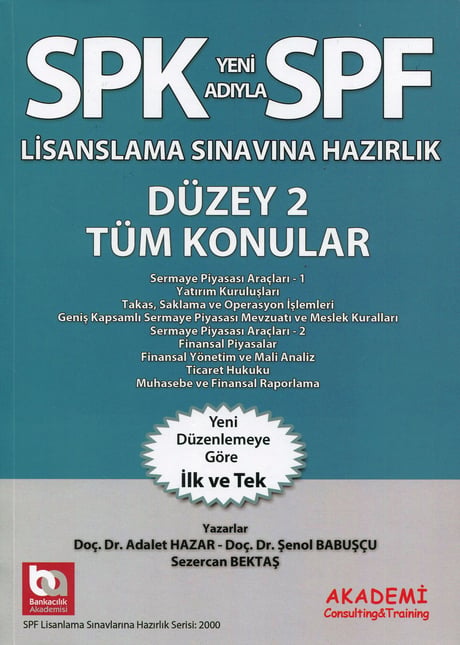 SPK – SPF Lisanslama Sınavlarına Hazırlık Düzey 2 Tüm Konular Doç. Dr. Adalet Hazar, Doç. Dr. Şenol Babuşcu, Sezercan Bektaş  - Kitap