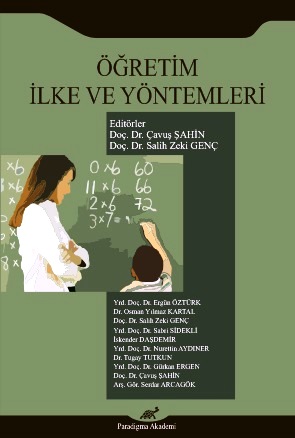 Öğretim İlke ve Yöntemleri Doç. Dr. Çavuş Şahin, Doç. Dr. Salih Zeki Genç  - Kitap