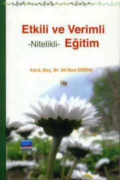 Etkili ve Verimli – Nitelikli – Eğitim Ali Rıza Erdem  - Kitap
