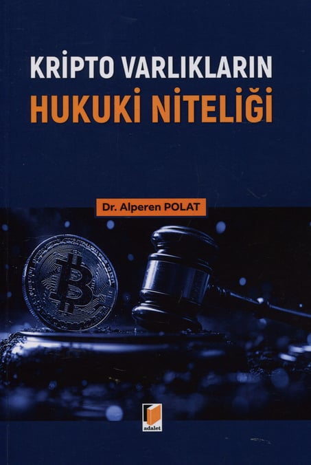 Kripto Varlıkların Hukuki Niteliği Dr. Alperen Polat  - Kitap