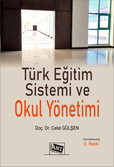 Türk Eğitim Sistemi ve Okul Yönetimi Doç. Dr. Celal Gülşen  - Kitap