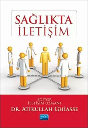 Sağlıkta İletişim Dr. Atikullah Ghiasse  - Kitap
