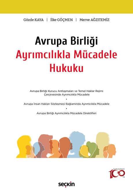 Avrupa Birliği Ayrımcılıkla Mücadele Hukuku Gözde Kaya, İlke Göçmen, Merve Ağzıtemiz  - Kitap