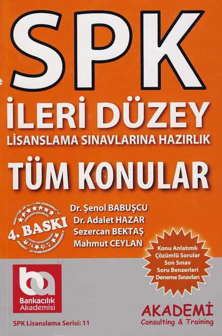 SPK İleri Düzey, Lisanslama Sınavlarına Hazırlık – Tüm Konular Dr. Şenol Babuşcu, Adalet Hazar, Dr. Sedat Yenice  - Kitap