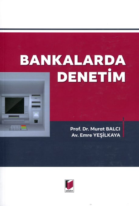 Bankalarda Denetim Prof. Dr. Murat Balcı, Emre Yeşilkaya  - Kitap