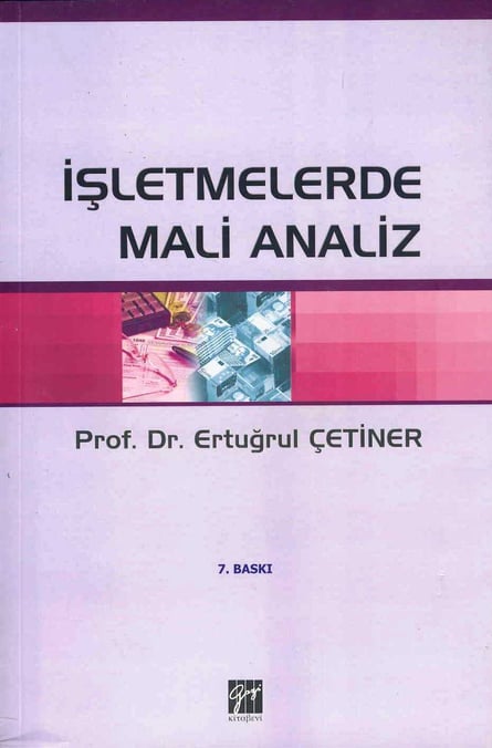İşletmelerde Mali Analiz Prof. Dr. Ertuğrul Çetiner  - Kitap