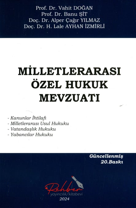 Milletlerarası Özel Hukuk Mevzuatı Prof. Dr. Vahit Doğan, Prof. Dr. Banu Şit, Doç. Dr. Lale Ayhan İzmirli, Doç. Dr. Alper Çağrı Yılmaz  - Kitap