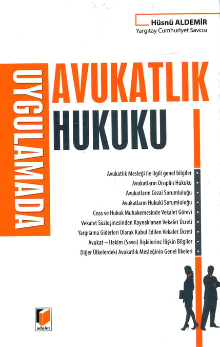 Uygulamada Avukatlık Hukuku Hüsnü Aldemir  - Kitap