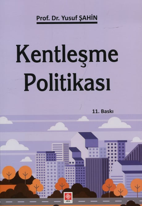Kentleşme Politikası Prof. Dr. Yusuf Şahin  - Kitap