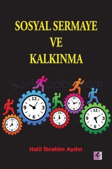 Sosyal Sermaye ve Kalkınma Halil İbrahim Aydın  - Kitap