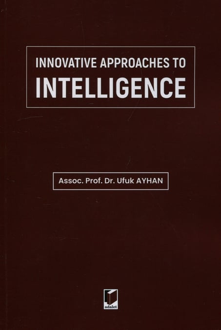 Innovative Approaches to Intelligence Doç. Dr. Ufuk Ayhan  - Kitap