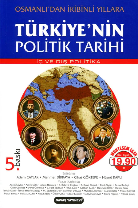 Osmanlı'dan İkibinli Yıllara Türkiye'nin Politik Tarihi İç ve Dış Politika Mehmet Dikkaya, Hüsnü Kapu, Adem Çaylak, Cihat Göktepe  - Kitap