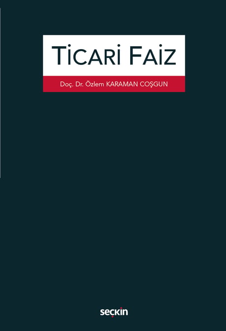 Ticari Faiz Doç. Dr. Özlem Karaman Coşgun  - Kitap