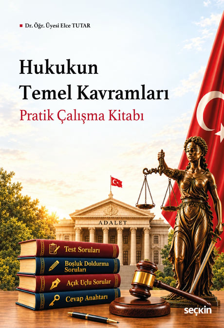 Hukukun Temel Kavramları Pratik Çalışma Kitabı Dr. Öğr. Üyesi Elce Tutar  - Kitap