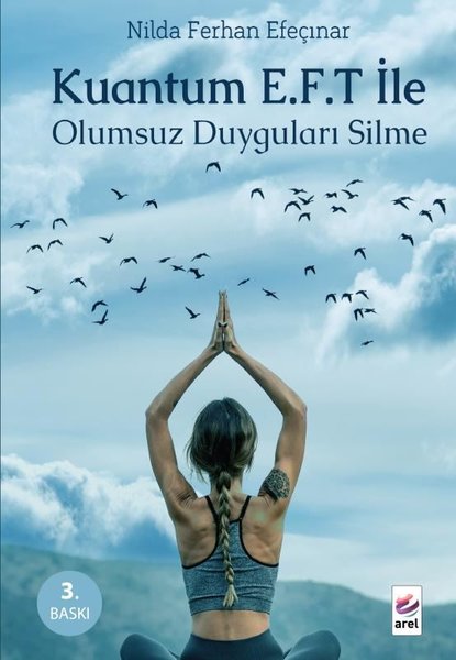 Kuantum E.F.T. ile Olumsuz Duyguları Silme Nilda Ferhan Efeçınar  - Kitap