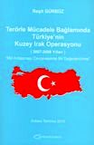 Terörle Mücadele Bağlamında Türkiye'nin Kuzey Irak Operasyonu (2007–2008 Yılları) BM Antlaşması Çerçevesinde Bir Değerlendirme Reşit Gürbüz  - Kitap