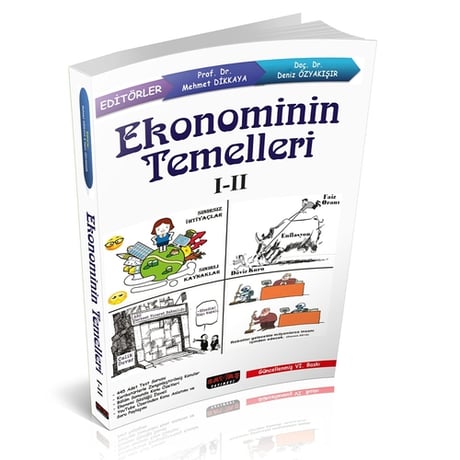 Ekonominin Temelleri I–II  Prof. Dr. Mehmet Dikkaya, Doç. Dr. Deniz Özyakışır  - Kitap