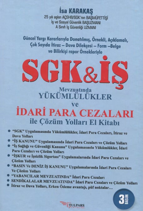 SGK & İş Mevzuatında Yükümlülükler ve İdari Para Cezaları ile Çözüm Yolları El Kitabı İsa Karakaş  - Kitap