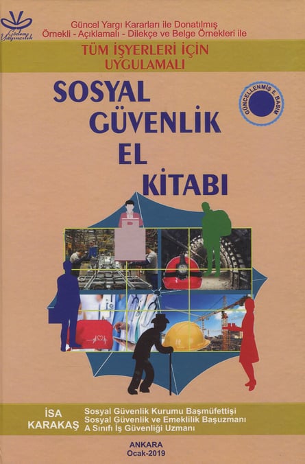 Tüm İşyerleri İçin Uygulamalı Sosyal Güvenlik El Kitabı İsa Karakaş  - Kitap