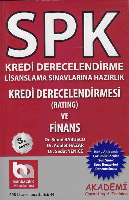 SPK Kredi Derecelendirilmesi (Rating) ve Finans Dr. Şenol Babuşcu, Dr. Adalet Hazar, Dr. Sedat Yenice  - Kitap