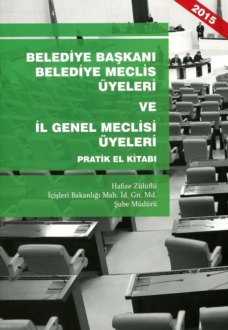 Belediye Başkanı Belediye Meclis Üyeleri El Kitabı Hafize Zülüflü  - Kitap