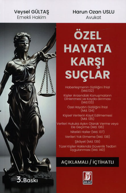 Özel Hayata Karşı Suçlar Açıklamalı – İçtihatlı Veysel Gültaş, Av. Harun Ozan Uslu  - Kitap