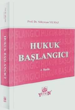 Hukuk Başlangıcı Prof. Dr. Süleyman Yılmaz  - Kitap