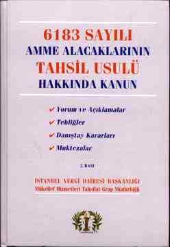6183 Sayılı Amme Alacaklarının Tahsil Usulü Hakkında Kanun Yazar Belirtilmemiş  - Kitap