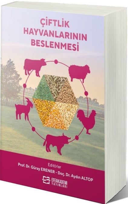 Çiftlik Hayvanlarının Beslenmesi Prof. Dr. Güray Erener, Doç. Dr. Aydın Altop  - Kitap