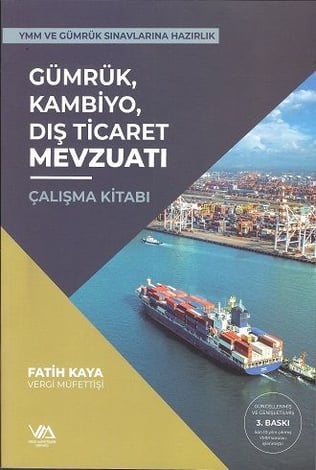 Gümrük Kambiyo Dış Ticareti Mevzuat Çalışma Kitabı