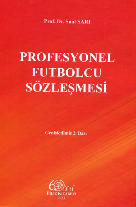 Profesyonel Futbolcu Sözleşmesi Prof. Dr. Suat Sarı  - Kitap