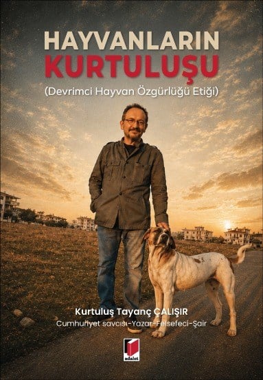 Hayvanların Kurtuluşu Kurtuluş Tayanç Çalışır  - Kitap
