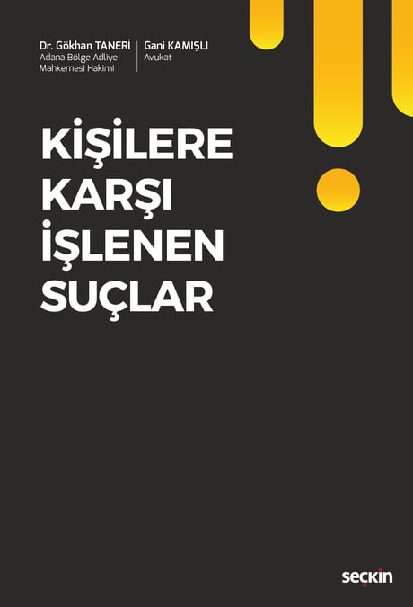 Kişilere Karşı İşlenen Suçlar Dr. Gökhan Taneri, Gani Kamışlı  - Kitap