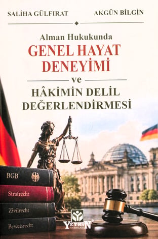 Alman Hukukunda Genel Hayat Deneyimi ve Hâkimin Delil Değerlendirmesi