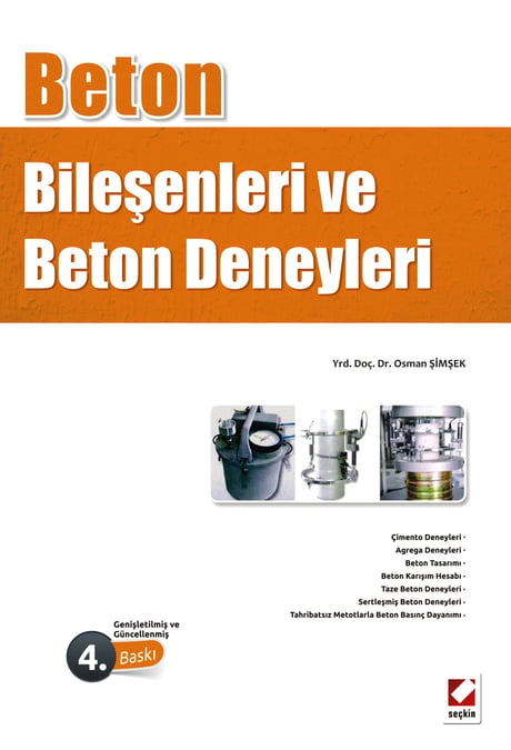 Beton Bileşenleri ve Beton Deneyleri Yrd. Doç. Dr. Osman Şimşek  - Kitap