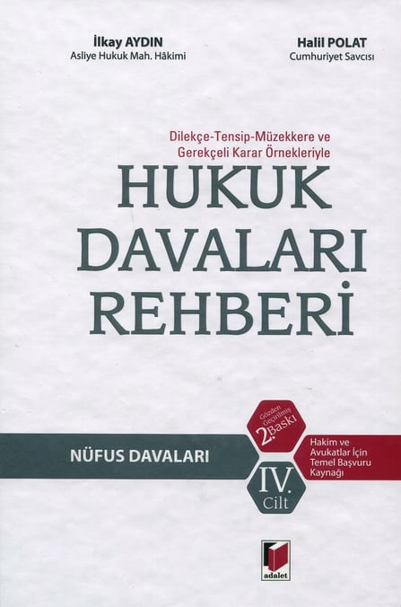 Dilekçe – Tensip – Müzekkere ve Gerekçeli Kararlar Örnekleri Hukuk Davaları Rehberi ( 4. Cilt)
Nüfus Davaları İlkay Aydın, Halil Polat  - Kitap