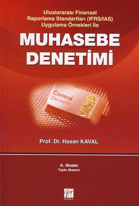 Muhasebe Denetimi (Uluslararası Finansal Raporlama Standartları Uygulama Örnekleri ile) Prof. Dr. Hasan Kaval  - Kitap