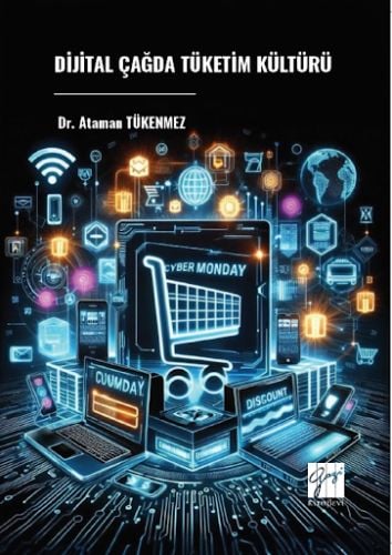 Digital Çağda Tüketim Kültürü Dr. Ataman Tükenmez  - Kitap