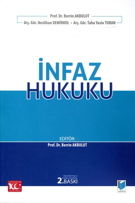 İnfaz Hukuku Prof. Dr. Berrin Akbulut, Arş. Gör. Neslihan Demirkol, Arş. Gör. Taha Yasin Turan  - Kitap