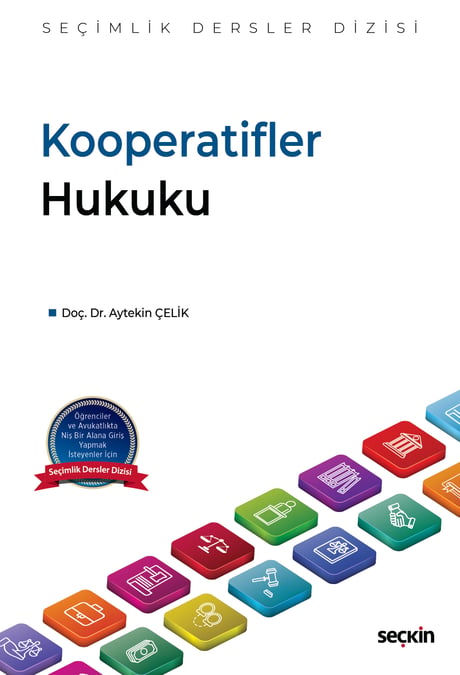 Kooperatifler Hukuku – Seçimlik Dersler Dizisi – Doç. Dr. Aytekin Çelik  - Kitap
