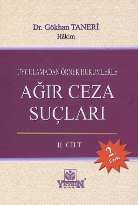 Uygulamadan Örnek Hükümlerle Ağır Ceza Suçları (2 Cilt) Dr. Gökhan Taneri  - Kitap