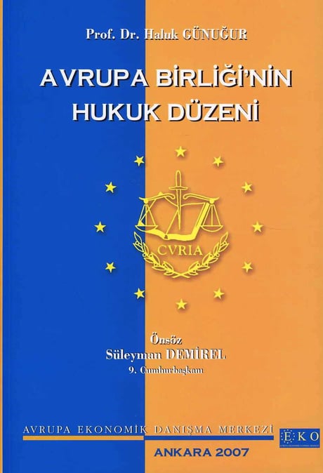 Avrupa Birliğinin Hukuk Düzeni Prof. Dr. Haluk Günuğur  - Kitap