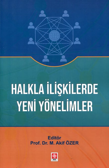 Halkla İlişkiler ve Yeni Yönelimler Prof. Dr. M. Akif Özer  - Kitap