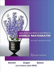 İşletme, İktisat, Yaşam Bilimleri ve Sosyal Bilimler İçin Sonlu Matematik Raymond Barnett, Michael Ziegler  - Kitap